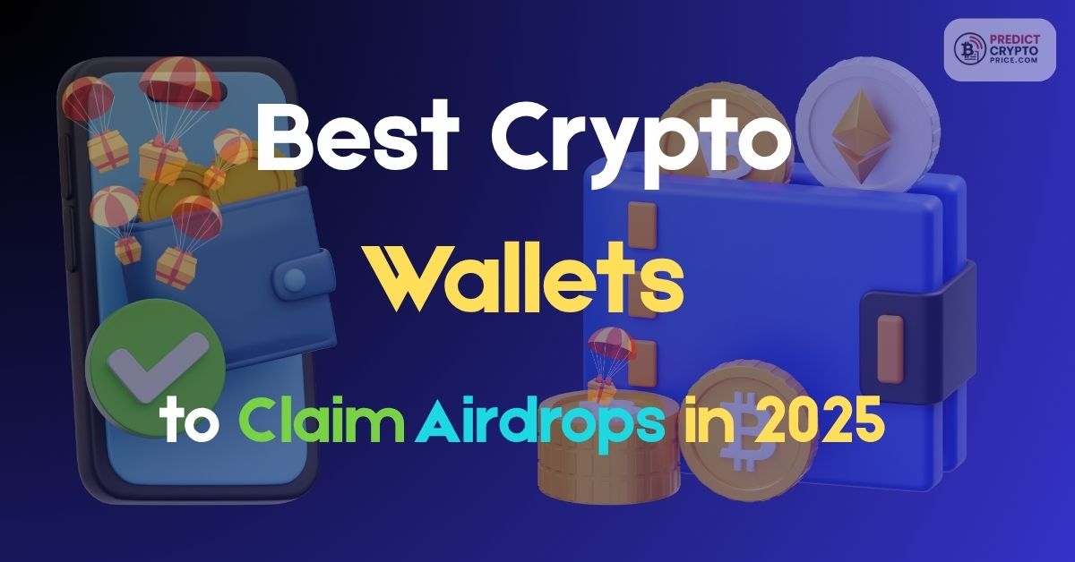 Best Crypto Wallets to Claim Airdrops