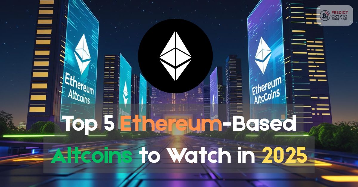 Top 5 Ethereum-Based Altcoins